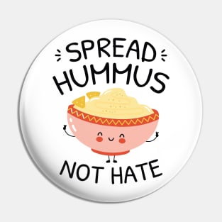 Spread Hummus Not Hate Pin