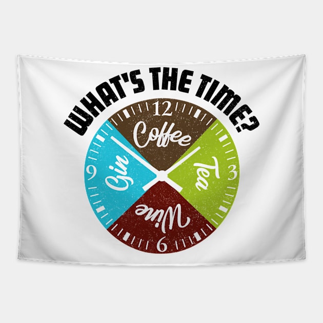 Whats The Time for Coffee Tea Wine Gin Around the Clock Gift Tapestry by peter2art