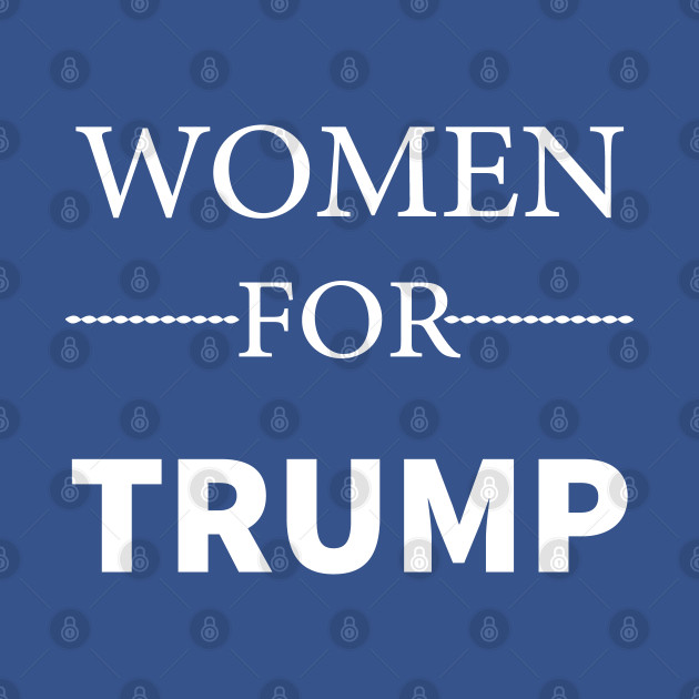 Disover Women For Trump T-Shirts, Women For