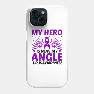 My Hero Is Now My Angle Lupus Awareness Phone Case