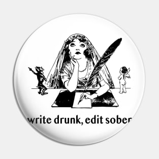 Write Drunk, Edit Sober Pin