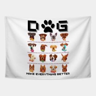 dog - make everything better Tapestry