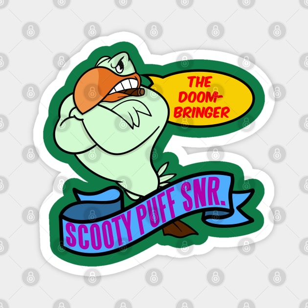 Scooty Puff Sr - The Doom Bringer Magnet by Meta Cortex