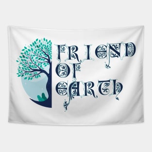 friend of earth - environmentalist design Tapestry