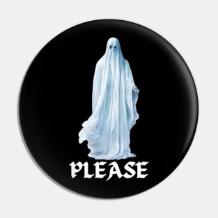 Please, Horror Halloween Ghost Pin