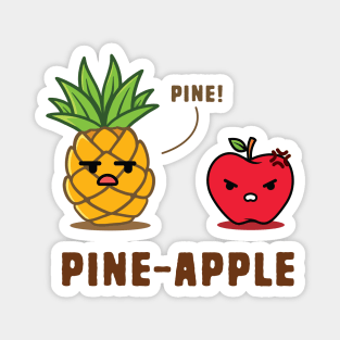 Pineapple Pun - Pine! Magnet