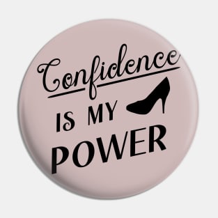 Confidence is my power | Confidence Pin