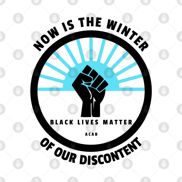 Black Lives Matter Shakespeare Now is The Winter Of Our Discontent ACAB Richard III by aaallsmiles