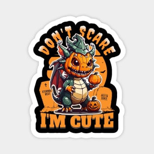 Halloween Dino - Don't Scare I'm Cute Magnet