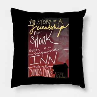 The Inn (S3 crowdfund reward) Pillow