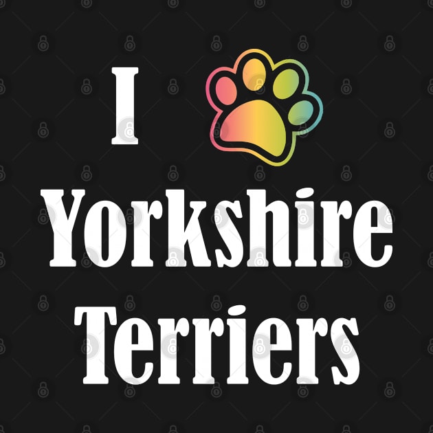 I Heart Yorkshire Terriers | I Love Yorkshire Terriers by jverdi28