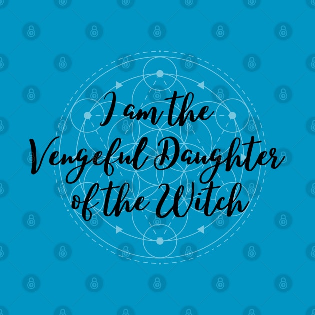 I am the Vengeful Daughter of the Witch by CursedContent