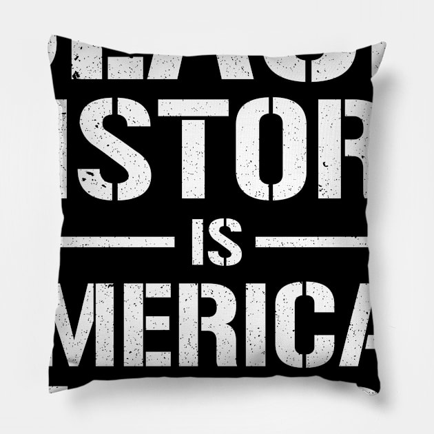 Black History is American History T Shirt Black Lives Matter Pride Pillow by Love Newyork