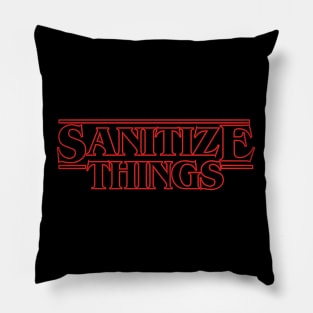 Sanitize Things Funny Quarantine Quote In Stranger Things Style Pillow