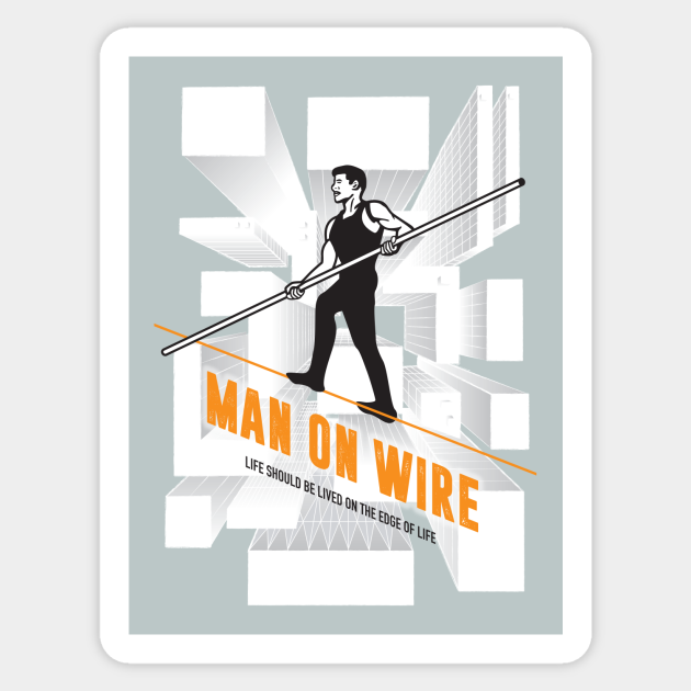 Man on Wire - Alternative Movie Poster - Man On Wire - Sticker