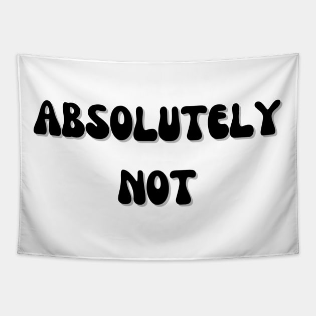 Absolutely Not Tapestry by mdr design