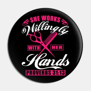 She Works Willingly With Her Hands T-Shirt Hairstylist 31 13 Pin