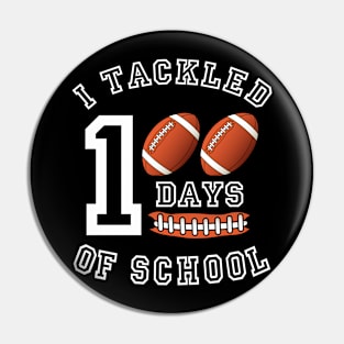 I Tackled 100 Days of School 100th Day of School Student Teacher Pin