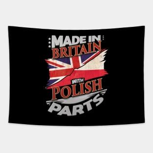 Made In Britain With Polish Parts - Gift for Polish From Poland Tapestry