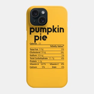 Pumpkin Pie Nutrition Facts Funny Thanksgiving Christmas Phone Case