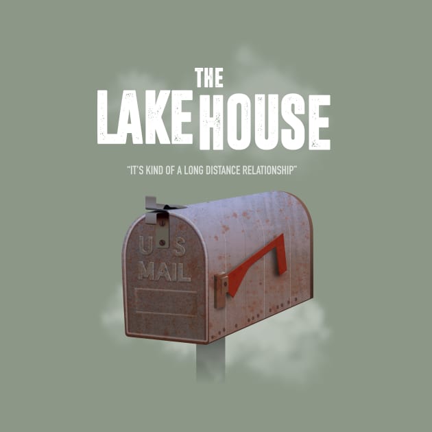 The Lake House - Alternative Movie Poster by MoviePosterBoy