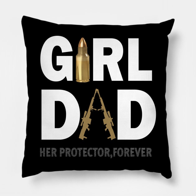 Mens Girl Dad Her Protector Forever Funny Father of Girls Pillow by l designs