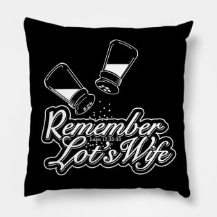 Remember Lot's Wife Pillow