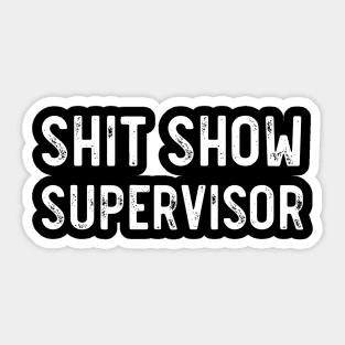Shit Show Supervisor Laptop Stickers Funny Stickers Sarcasm 