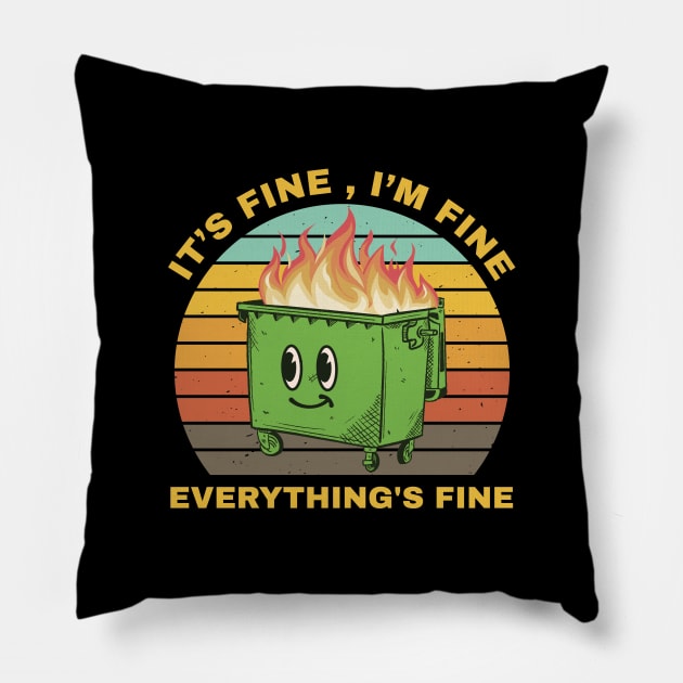 Its Fine Dumpster On Fire  - retro Pillow by SUMAMARU