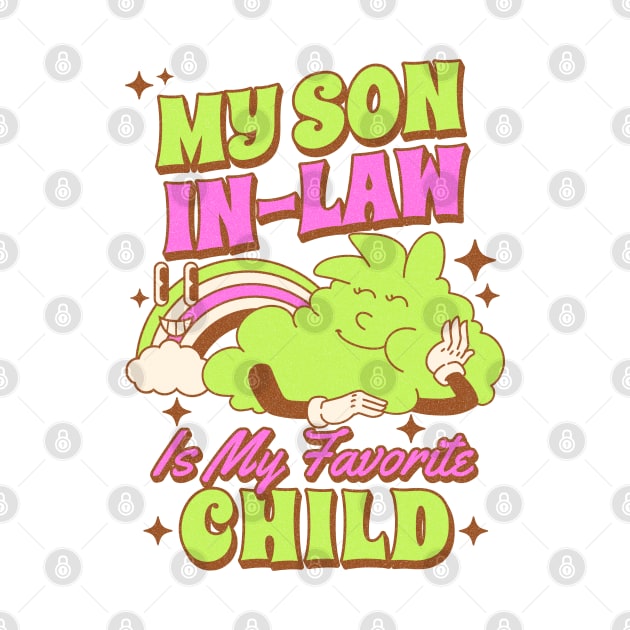 My Son In-Law Is My Favorite Child by alcoshirts