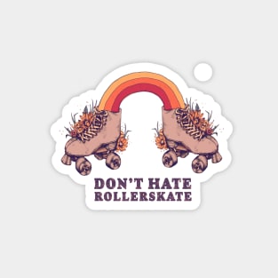 Don't Hate Rollerskate - Retro 70s Illustration - Color Variation 3 Magnet