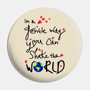 you can shake the world Pin