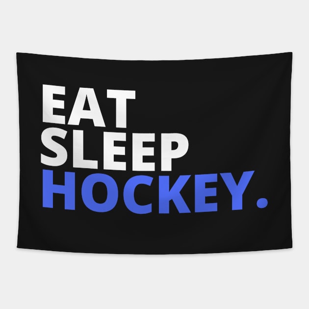 Eat Sleep Hockey Repeat Tapestry by Prossori