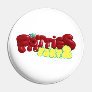 The Fatties: Fart 2 Pin