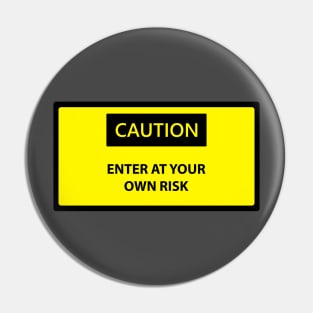 Funny Caution Sign Pin