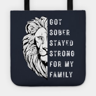 Got Sober Stayed Strong For My Family Tote