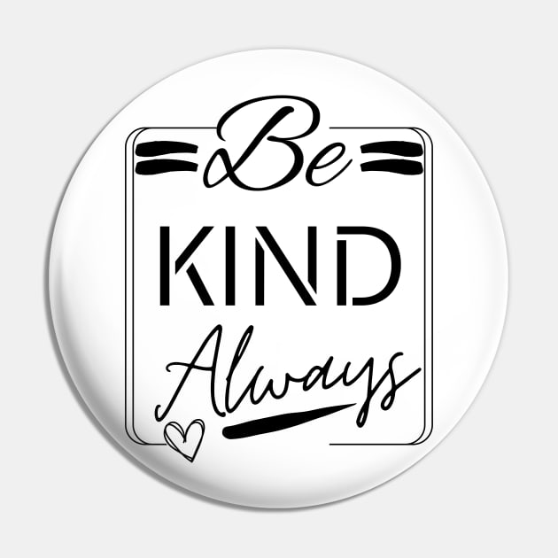 Be Kind Always Pin by Cotton Candy Art