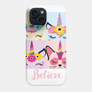 If you believe Phone Case