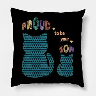 Proud to be your son Pillow