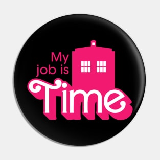 My Job is Time Pin