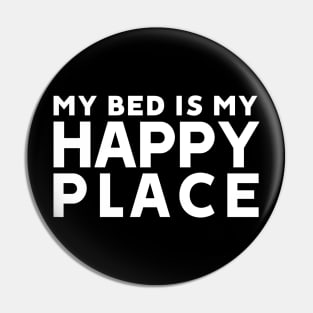 My Bed Is My Happy Place Pin