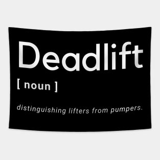 Deadlift - Lifters vs Pumpers Tapestry