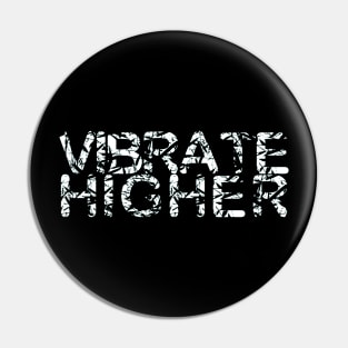 Vibrate Higher - Peace Activism - Christmas Gifts, 2023, 2024 Pin