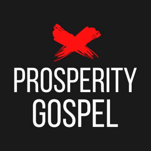 Ex Prosperity Gospel T-Shirt