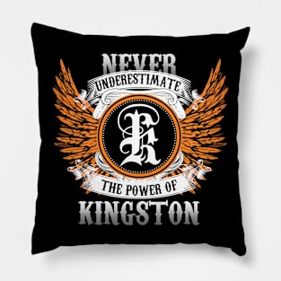 Kingston Name Shirt Never Underestimate The Power Of Kingston Pillow