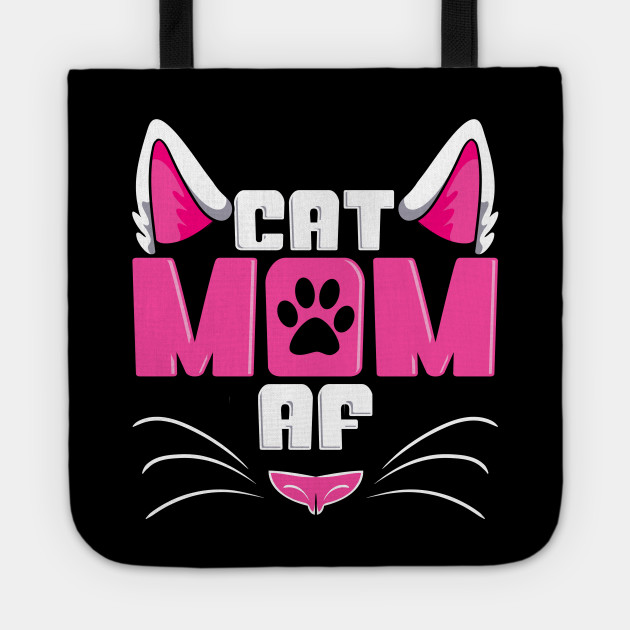 Funny Cat Mom Af Crazy Cat Lady Meme Cat Mom Af Tote Teepublic