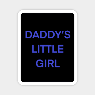 Daddy's Little Girl Magnet