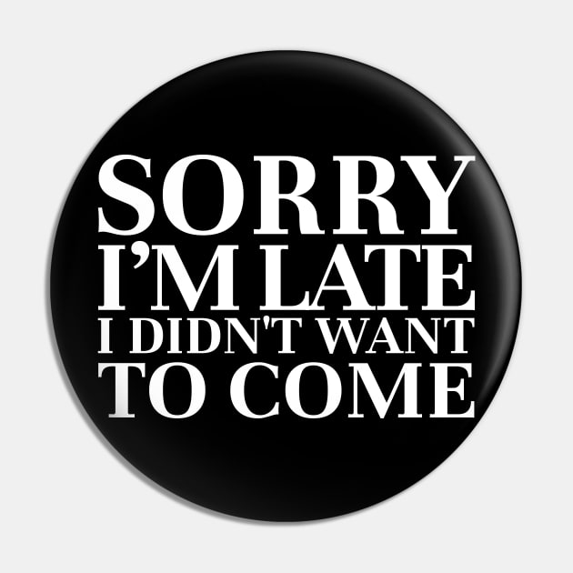 sorry im late i didnt want to come funny sarcasm Pin by Can Photo