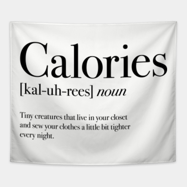 Calories Definiton Calories Definition Tapestry Teepublic Uk
