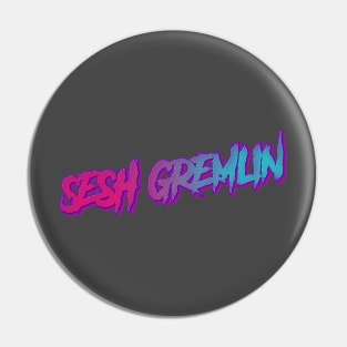 Retrograde Sesh Gremlin Pin